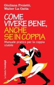 Come vivere bene, anche se in coppia