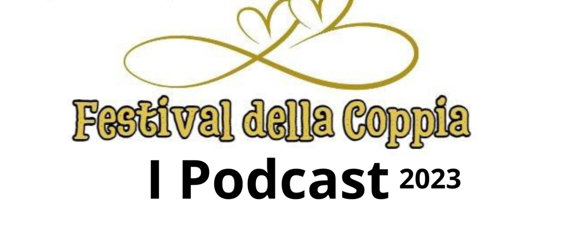 I Podcast del festival della Coppia